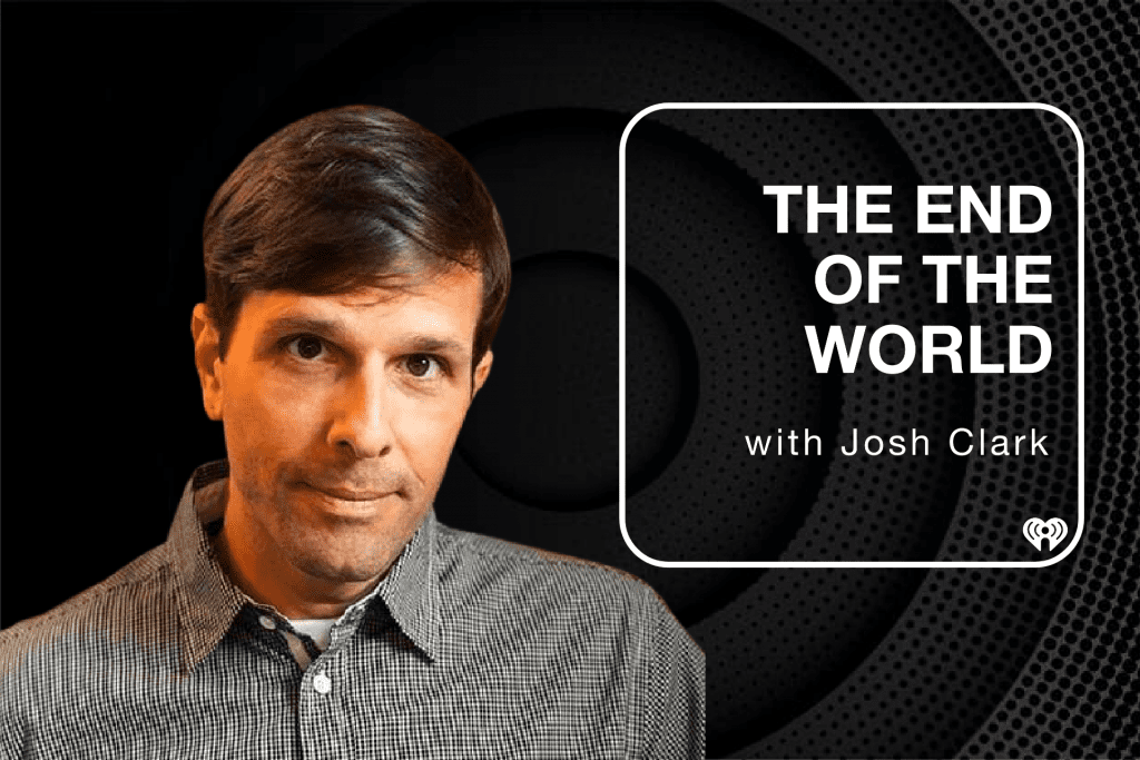 The end of the world - Social Nation Josh Clark