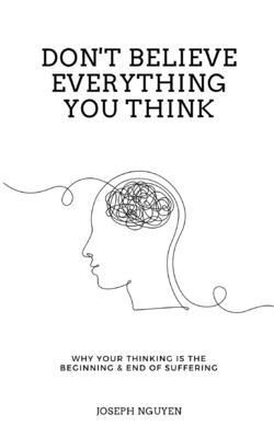 Dont-Believe-Everything-You-Think-by-Joseph-Nguyen - Social Nation Ayush Mehra loves these books Recommendations