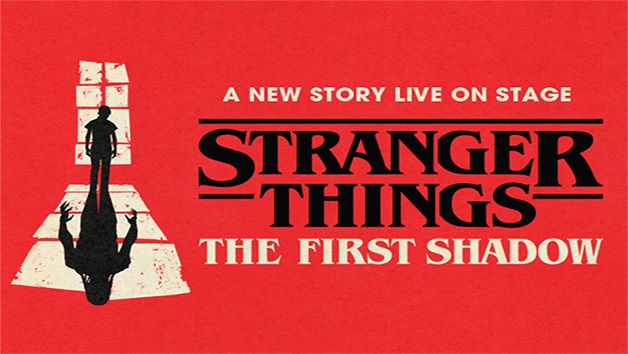 Stranger-Things_-The-First-Shadow-Gold-Theatre-Tickets-for-Two - Social Nation The first Stranger Things Spin-off project- live drama on stage