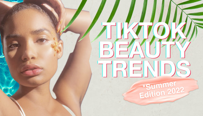 1-11 - Social Nation TikTok Beauty Trends