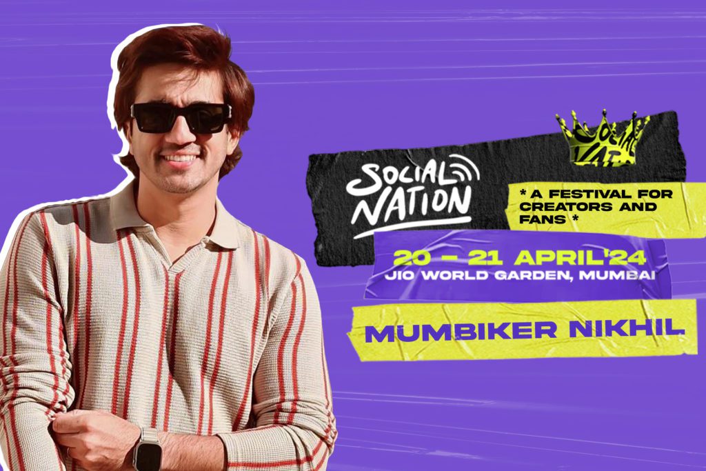 Mumbiker Nikhil - Social Nation Mumbiker Nikhil to set the stage on fire at Social Nation Festival 2024
