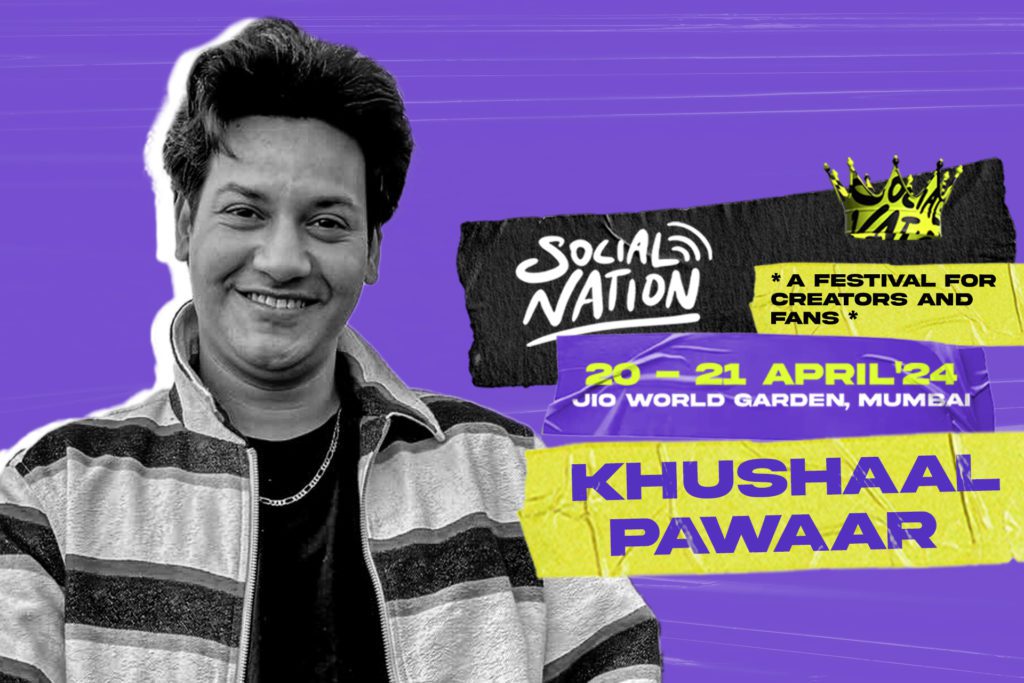 Khushaal Pawaar - Social Nation Khushaal Pawaar to live at Social Nation Festival 2024