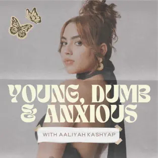 313x0w - Social Nation Aaliyah Kashyap revamps her podcast Young, Dumb & Anxious