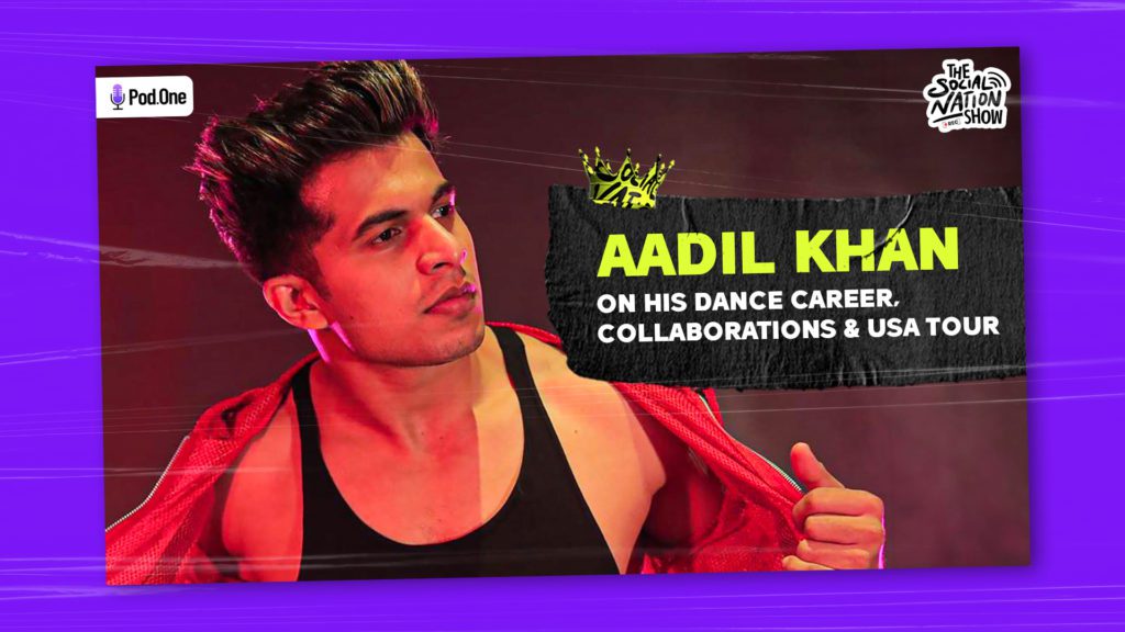 aadil khan the social nation show dance career us tour podcast - Social Nation aadil khan the social nation show dance career us tour podcast